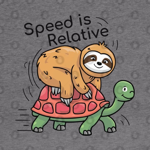 Speed is Relative Funny Cute Sloth Riding Tortoise by CoolQuoteStyle